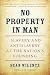 No Property in Man: Slavery...
