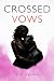 Crossed Vows by EV Cross