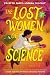 The Lost Women of Science 2: 10 Women Who Changed the Formula and Rewrote History
