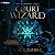 The Court Wizard: An Archet...