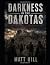 Darkness in the Dakotas: A ...