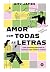 Amor Com Todas As Letras