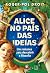 Alice No País Das Ideias by Unknown Author Alice No País Das Ideias by Unknown Author