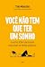 Você Não Tem Que Ter Um Son...