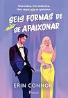 Seis Formas De Não Se Apaixonar