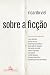 Sobre a Ficção: Conversas c...