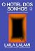 O Hotel Dos Sonhos
