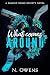What Comes Around: A Why Ch...