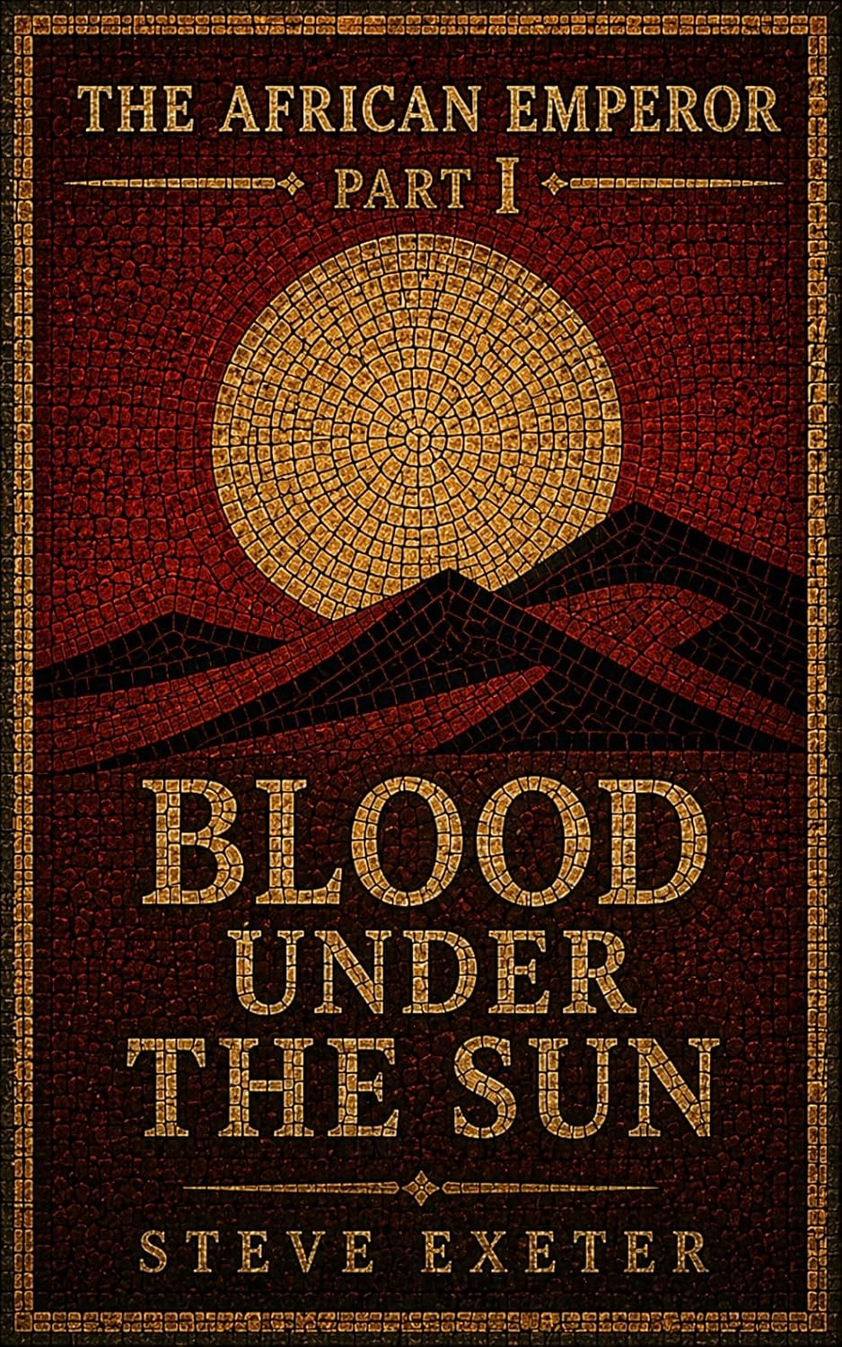 Read BLOOD UNDER THE SUN (The African Emperor Book 1)