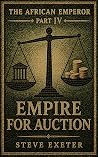 EMPIRE FOR AUCTION (The African Emperor Book 4) EMPIRE FOR AUCTION (The African Emperor Book 4)