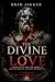 The Divine is Love: The Dea...