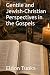 Gentile and Jewish-Christian Perspectives in the Gospels by Eldon Tunks