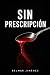 Sin Prescripción by Belmar Jiménez