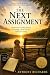 My Next Assignment: A Novel...