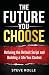 The Future You Choose by Steve Rolle