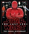 Star Wars: The Last Jedi - The Visual Dictionary
