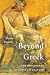 Beyond Greek: The Beginning...
