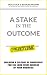 A Stake in the Outcome - Bu...