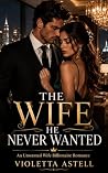 The Wife He Never...