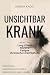 UNSICHTBAR KRANK by Sabina Kadic