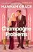 Champagne Problems (In the ...