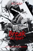 Break Me Apart
