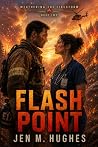 Flash Point: Weathering the Firestorm Series (Book Two)