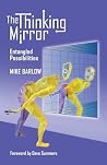 The Thinking Mirror by Mike Barlow The Thinking Mirror by Mike Barlow