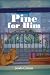 Pine for Him