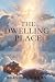 The Dwelling Place by Brandon Rhodes