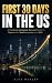 FIRST 30 DAYS IN THE US: A ...