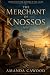 The Merchant of Knossos by Amanda Cawood