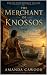 The Merchant of Knossos: Bo...