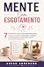 Mente Sem Esgotamento: 7 Es...