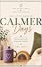 The Little Book of Calmer Days by Nathan M. Anthony The Little Book of Calmer Days by Nathan M. Anthony