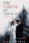 The Fairest of Them All (A Corporate Finance Novel): A Thriller of Betrayal, Artificial Intelligence, and the Price of Being Forgotten (Dark Capital Fiction Series)
