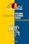 Vogliamo la guerr...