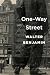 One-Way Street by Walter Benjamin