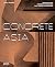 Concrete Asia: Brutalist an...