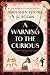 A Warning to the Curious (A...