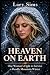 HEAVEN ON EARTH: A WILDERNE...