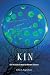 Kin: How We Came to Know Ou...