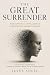 The Great Surrender: How Ar...