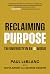 Reclaiming Purpose: The Uni...