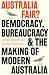 Australia Fair?: Democracy, bureaucracy and the making of modern Australia