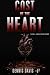 Cost of the Heart: Vol 1 - ...