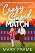 Crazy Stupid Match by Mary Frame Crazy Stupid Match by Mary Frame