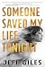 Someone Saved My Life Tonight by Jeff Giles Someone Saved My Life Tonight by Jeff Giles
