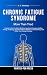 Chronic Fatigue Syndrome: M...