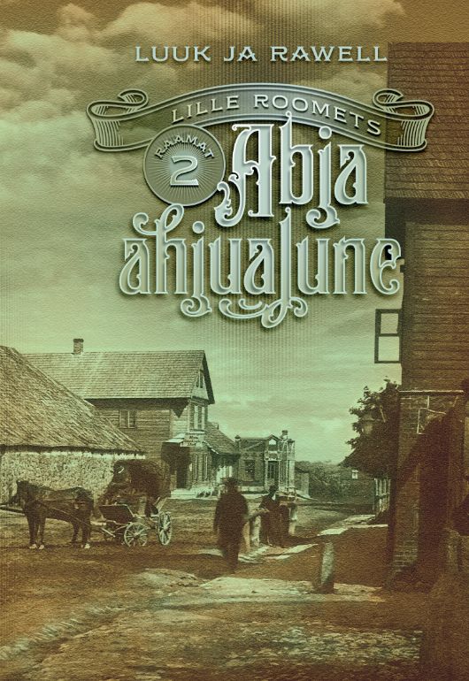 Abja ahjualune (Luuk & Rawell, #2).